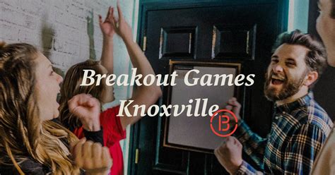 breakout games knoxville knoxville tn